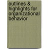 Outlines & Highlights for Organizational Behavior by Textbook Revie Cram101 Textbook Reviews