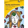 Parties And Presents: Three Short Stories Level 2 door Mansfield Katherine