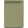 Pathologisch-Histologischen Untersuchungsmethoden by Georg Schmorl