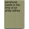 Penshurst Castle in the Time of Sir Philip Sidney by Emma Marshall