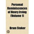 Personal Reminiscences Of Henry Irving (Volume 1)