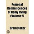Personal Reminiscences Of Henry Irving (Volume 2)
