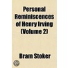 Personal Reminiscences Of Henry Irving (Volume 2) door Bram Stroker