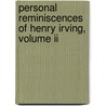 Personal Reminiscences Of Henry Irving, Volume Ii door Bram Stroker