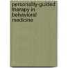 Personality-Guided Therapy In Behavioral Medicine door Robert G. Harper