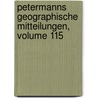 Petermanns Geographische Mitteilungen, Volume 115 door Ernst Behm