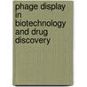 Phage Display In Biotechnology And Drug Discovery door Sidhu