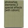 Photoshop Elements 2 Special Effects [with Cdrom] by Al Ward