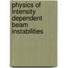 Physics of Intensity Dependent Beam Instabilities door K.Y. Ng