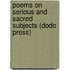 Poems On Serious And Sacred Subjects (Dodo Press)