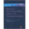 Practical Hematopoietic Stem Cell Transplantation door Andrew J. Cant