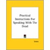 Practical Instructions For Speaking With The Dead door Sciens