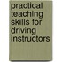 Practical Teaching Skills For Driving Instructors