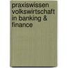 Praxiswissen Volkswirtschaft in Banking & Finance door Horst Löchel