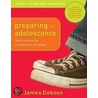 Preparing for Adolescence Family Guide & Workbook door Dr James C. Dobson