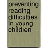 Preventing Reading Difficulties In Young Children door Subcommittee National Research Council