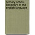 Primary School Dictionary of the English Language