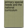Primary Special Needs and the National Curriculum door Ann Lewis