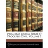 Primeiras Linhas Sobre O Processo Civil, Volume 2 by Joaquim Jos Caetano Pereira E. Souza