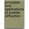 Principles And Applications Of Powder Diffraction door Joseph Reibenspies