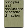 Principles And Applications Of Powder Diffraction by Joseph Reibenspies