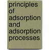 Principles Of Adsorption And Adsorption Processes by Douglas M. Ruthven