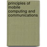 Principles Of Mobile Computing And Communications by Othman Mazliza
