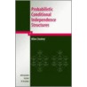 Probabilistic Conditional Independence Structures by Milan Studeny