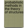 Probabilistic Methods In The Theory Of Structures by Isaac Elishakoff