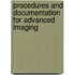 Procedures And Documentation For Advanced Imaging