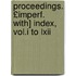 Proceedings. £imperf. With] Index, Vol.i To Lxii