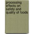 Processing Effects on Safety and Quality of Foods