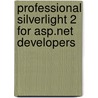 Professional Silverlight 2 For Asp.net Developers door Salvador Alvarez Patuel