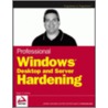 Professional Windows Desktop and Server Hardening door Roger A. Grimes