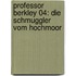 Professor Berkley 04: Die Schmuggler vom Hochmoor