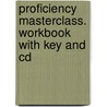 Proficiency Masterclass. Workbook With Key And Cd door Onbekend