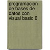 Programacion de Bases de Datos Con Visual Basic 6 by Michael Amundsen