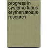 Progress In Systemic Lupus Erythematosus Research by Tomas I. Seward