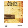 Psalms In Metre Selected From The Psalms Of David door Anonymous Anonymous
