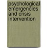 Psychological Emergencies and Crisis Intervention by Brent Q. Hafen