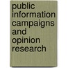 Public Information Campaigns and Opinion Research by Unknown