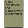 Public Investment and Public-Private Partnerships by Luis Alberto Andres