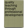 Quality Teaching Through Professional Development door Linda E. Fox