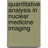 Quantitative Analysis In Nuclear Medicine Imaging door . Zaidi