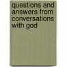 Questions And Answers From Conversations With God door Neale Donald Walsche