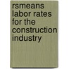Rsmeans Labor Rates For The Construction Industry by Unknown