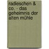 Radieschen & Co. - Das Geheimnis der alten Mühle