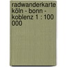 Radwanderkarte Köln - Bonn - Koblenz 1 : 100 000 door Onbekend