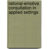 Rational-Emotive Consultation In Applied Settings door Bernards