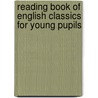 Reading Book of English Classics for Young Pupils by Charles Wesley Leffingwell